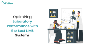 Optimizing Laboratory Performance with the Best LIMS Systems