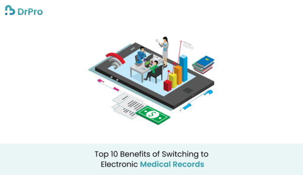 Top 10 Benefits of Switching to Electronic Medical Records - DrPro