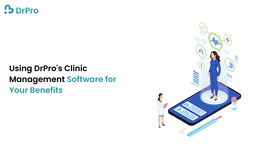 What is Clinic Management System and Why is it Important? - DrPro