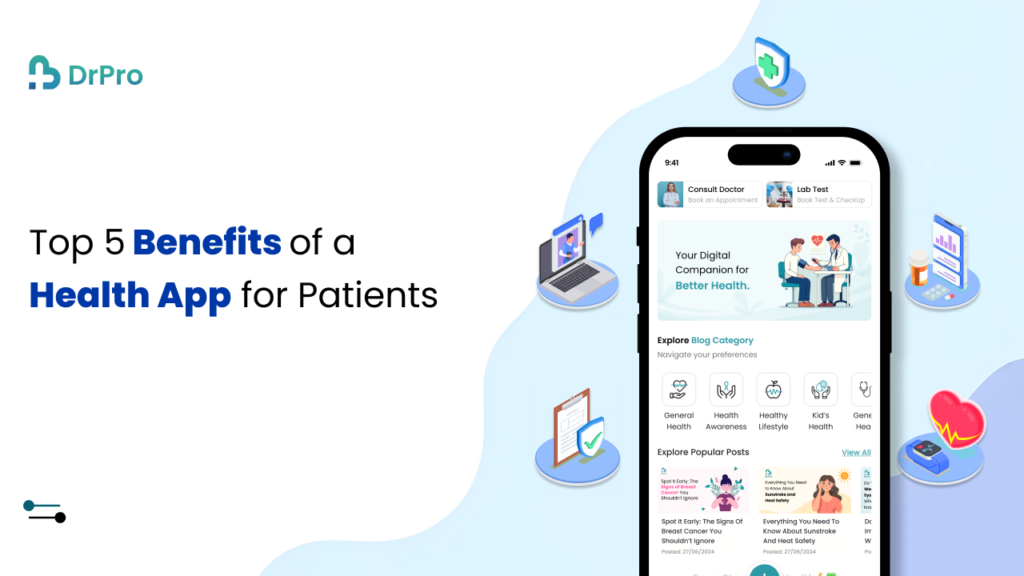 Top 5 Benefits of a Health App for Patients - DrPro