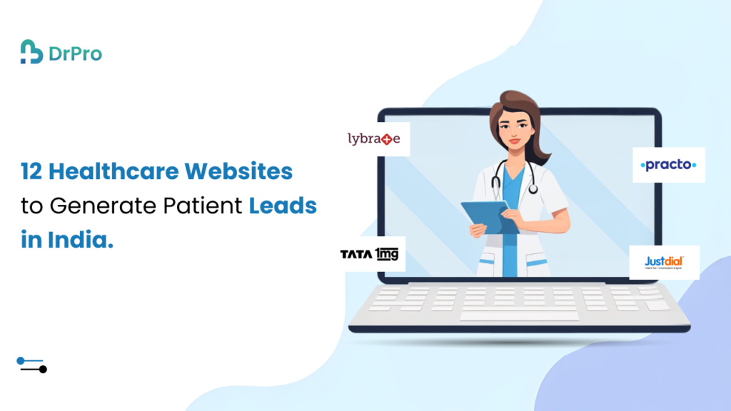 12 Healthcare providers Websites to Generate Patient Leads in india - DrPro